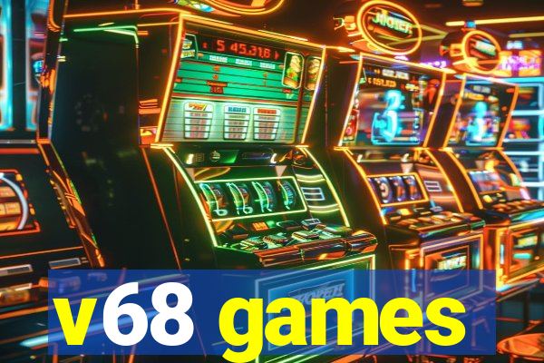 v68 games